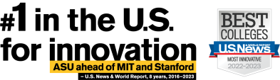 ASU No. 1 in innovation in the United States for eight years in a row according to U.S. News and World Report ahead of MIT and Stanford